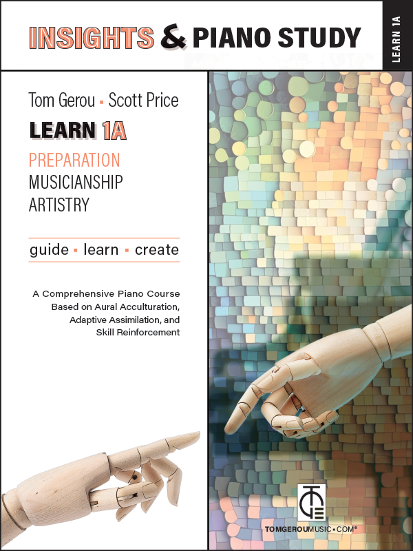 Insights & Piano Study – Connecting Pedagogy, Piano Performance, and Musical Development by Tom Gerou and Scott Price